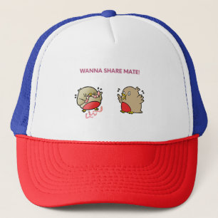 Wanna share mate! trucker hat