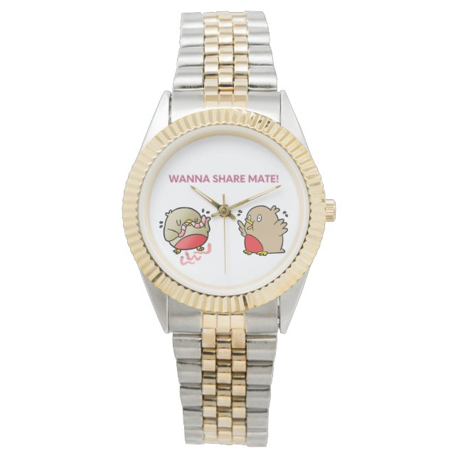 Wanna share mate! watch (Front)