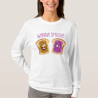 Wanna Smush? T-Shirt