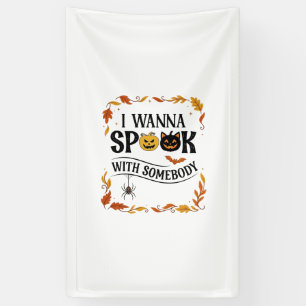 Wanna Spook Somebody Halloween Pumpkins Spider Bat Banner