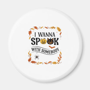 Wanna Spook Somebody Halloween Pumpkins Spider Bat Magnet