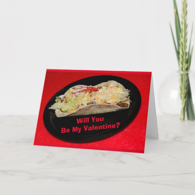 Wanna Taco Bout Being My Valentine? Card (Front)