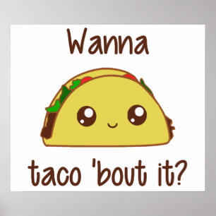 Wanna Taco 'Bout It? Poster