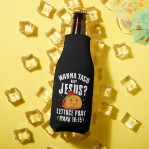 Wanna Taco Bout Jesus Cinco de Mayo Christian  Bottle Cooler