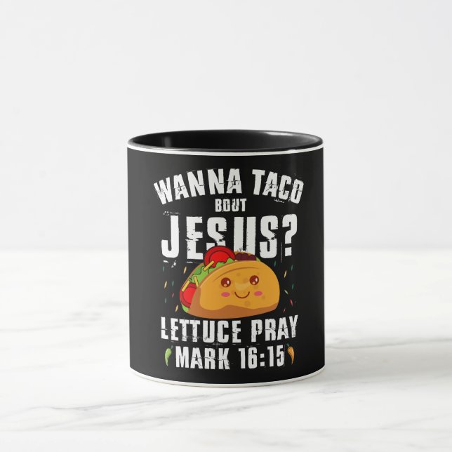 Wanna Taco Bout Jesus Cinco de Mayo Christian  Mug (Center)