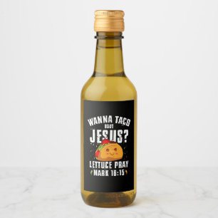 Wanna Taco Bout Jesus Cinco de Mayo Christian  Wine Label