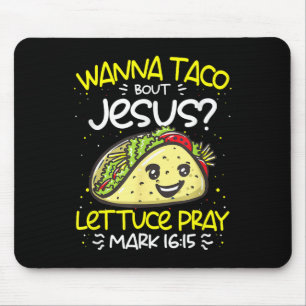 Wanna Taco Bout Jesus Cinco De Mayo Funny Christia Mouse Mat