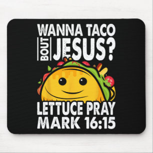 Wanna Taco Bout Jesus Cinco De Mayo Let's Fiesta  Mouse Mat