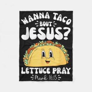 Wanna Taco Bout Jesus Cinco De Mayo Women Men Chri Fleece Blanket
