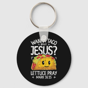 Wanna Taco Bout Jesus Cinco De Mayo Women Men Chri Key Ring