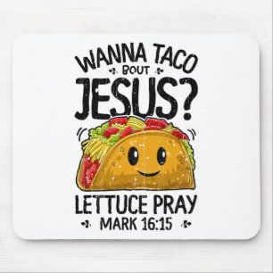Wanna Taco Bout Jesus Cinco De Mayo Women Men Chri Mouse Mat