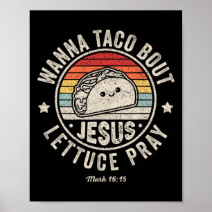 Wanna Taco Bout Jesus Cinco De Mayo Women Men Chri Poster