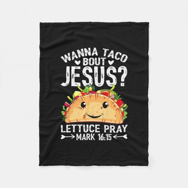 Wanna Taco Bout Jesus Cinco De Mayo Women Men Fleece Blanket (Front)