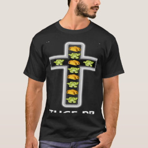 Wanna Taco Bout Jesus Lettuce Pray Christian Pun L T-Shirt