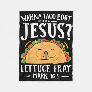 Wanna Taco Bout Jesus Shirt Cinco De Mayo Christia Fleece Blanket