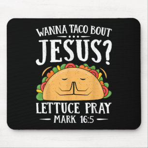 Wanna Taco Bout Jesus Shirt Cinco De Mayo Christia Mouse Mat