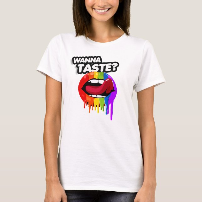 WANNA TASTE THE RAINBOW T-Shirt (Front)