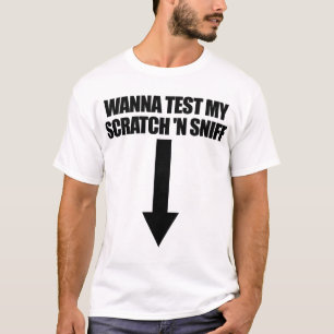 Wanna Test My Scratch 'N Sniff Raunchy Women's T-Shirt