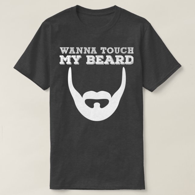 Wanna Touch My Beard Classic TShirt (Design Front)