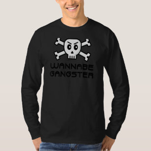 Wannabe Gangster Skull And Cross Bone Word Design T-Shirt