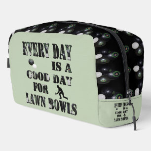 Want A Great Day Try Lawn Bowls,  Dopp Kit