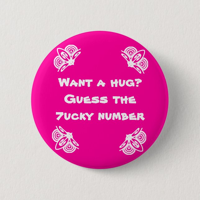 Want a hug? 6 cm round badge (Front)