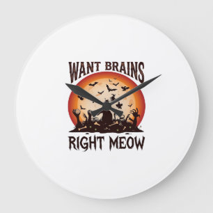 Want Brains Right Meow Halloween Black Cat Orange  Large Clock