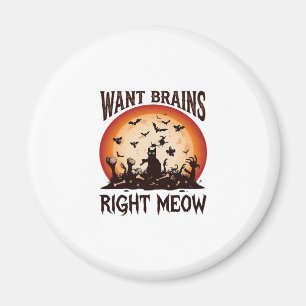 Want Brains Right Meow Halloween Black Cat Orange Magnet