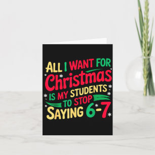 Want For Christmas Is My Students To Stop Saying 6 Card