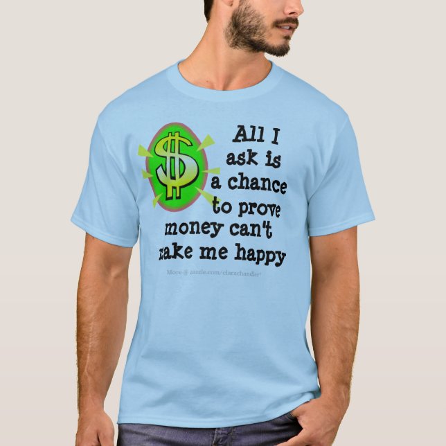 Want Money T-Shirt (Front)