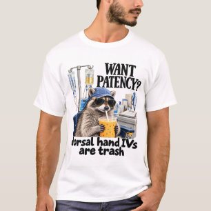 Want Patency Funny IV Nurse Racoon T-Shirt