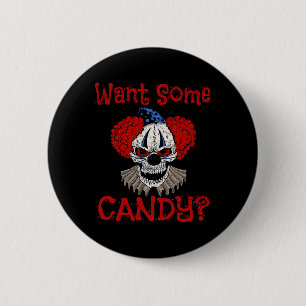 Want Some Candy Scary Distressed Evil Clown Hallow 6 Cm Round Badge