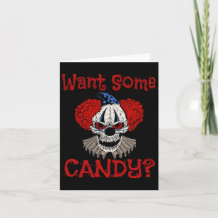 Want Some Candy Scary Distressed Evil Clown Hallow Card