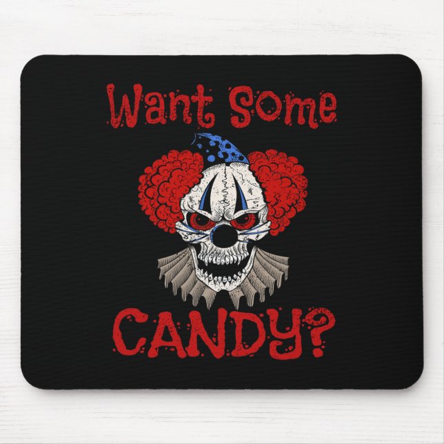 Want Some Candy Scary Distressed Evil Clown Hallow Mouse Mat (Front)