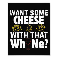 Want Some Cheese With That W(h)ine?