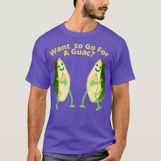 Want To Go For A Guac Guac This Way Avocado Guacam T-Shirt