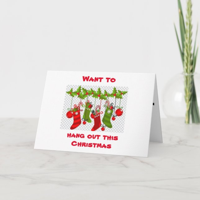 **WANT TO HANG OUT WITH YOU** CHRISTMAS CARD (Front)