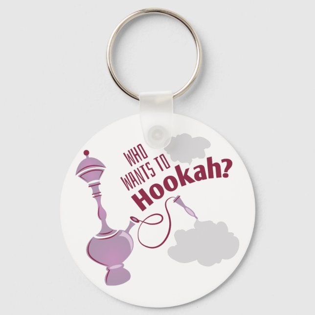 Want To Hookah Key Ring (Front)