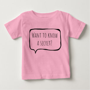 Want to know a secret, big sister customizable baby T-Shirt