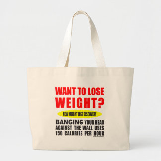 WANT TO LOSE WEIGHT? LARGE TOTE BAG