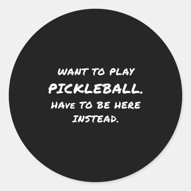 Want To Play Ckleball  Classic Round Sticker (Front)