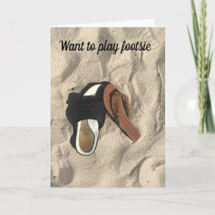 WANT TO "PLAY FOOTSIE" ON OUR "ANNIVERSARY CARD