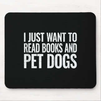 Want To Read Books And Pet Dogs Reader Gift Mouse Mat