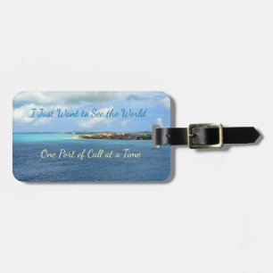 Want to See World Ports Cruising Personalised Luggage Tag