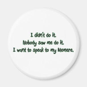 Want to Speak to Memere Magnet