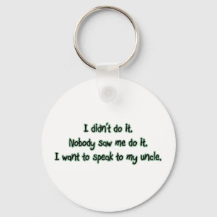 Want to Speak to My Uncle Key Ring
