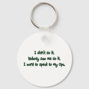 Want to Speak to Opa Key Ring