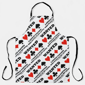Wanted A Bridge Partner Who Plays At My Level Apron