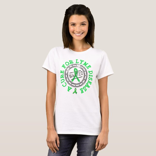 Wanted: A Cure for Lyme Disease Shirt (Front Full)