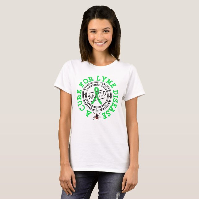 Wanted: A Cure for Lyme Disease Tick Shirt (Front Full)